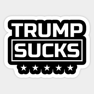 Trump Sucks white font Sticker